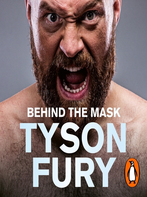 Title details for Behind the Mask by Tyson Fury - Available